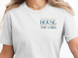 "As for me and my house we will serve the Lord" Shirt- Ladies' and Men's Apparel