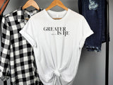 "Greater is He...I John 4:4" Shirt- Ladies' and Men's Apparel