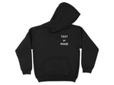 "Custom Text/Image Hoodie"- Adults & Teens