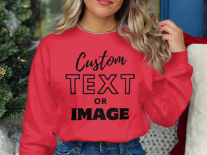 "Custom Text/ Image Fleece Sweatshirt"- Adults & Teens