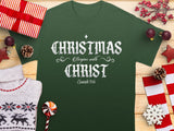 "CHRISTmas begins with Christ" Shirts-ADULT/YOUTH/TODDLER/INFANT