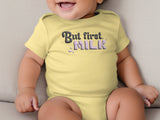 "But First Milk" Shirt-Infant/Babies Shirt